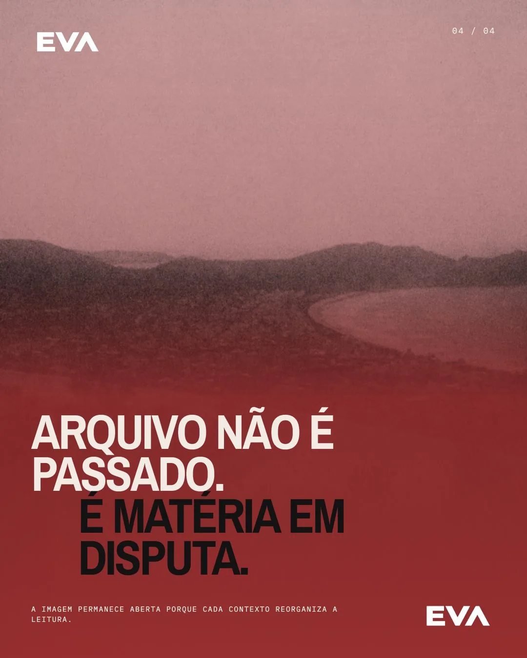 Card da Eva sobre arquivo como matéria em disputa